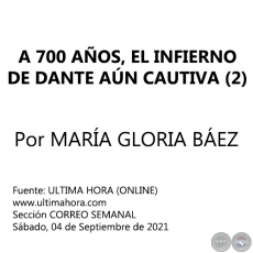A 700 AÑOS, EL INFIERNO DE DANTE AÚN CAUTIVA (2) - Por MARÍA GLORIA BÁEZ - Sábado, 04 de Septiembre de 2021